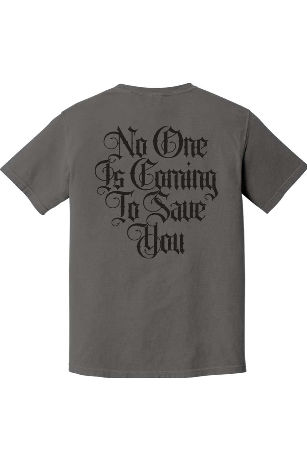 No One Is Coming To Save You Short Sleeve Shirt