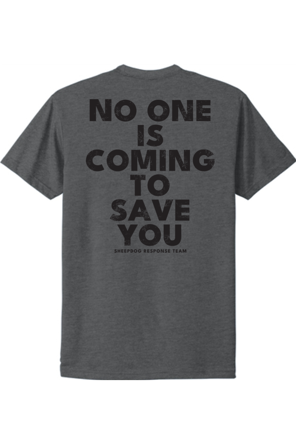 No Ones Coming To Save You Tee