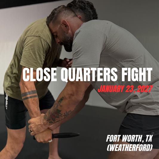 Weatherford, TX - Close Quarters Fight (CQF) (January 23, 2027)