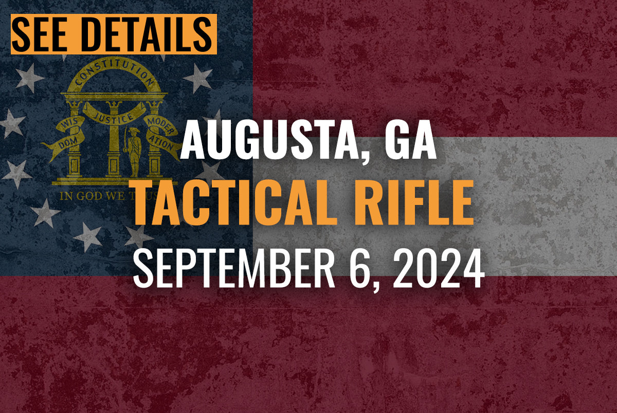 Augusta, GA (Barnwell, SC) - Tactical Rifle  (Sept 6, 2024)