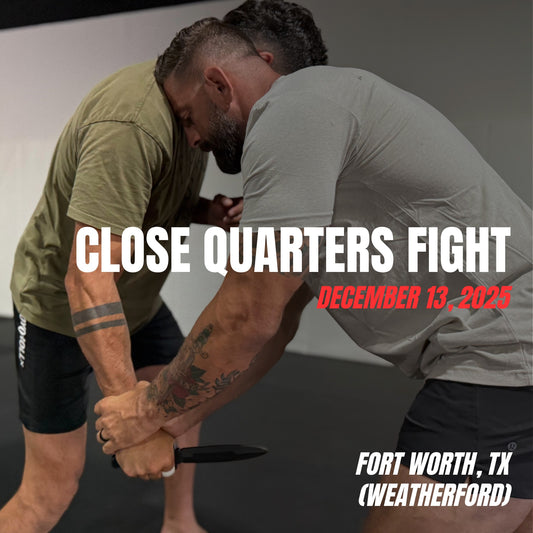 Weatherford, TX - Close Quarters Fight (CQF) (December 13, 2025)