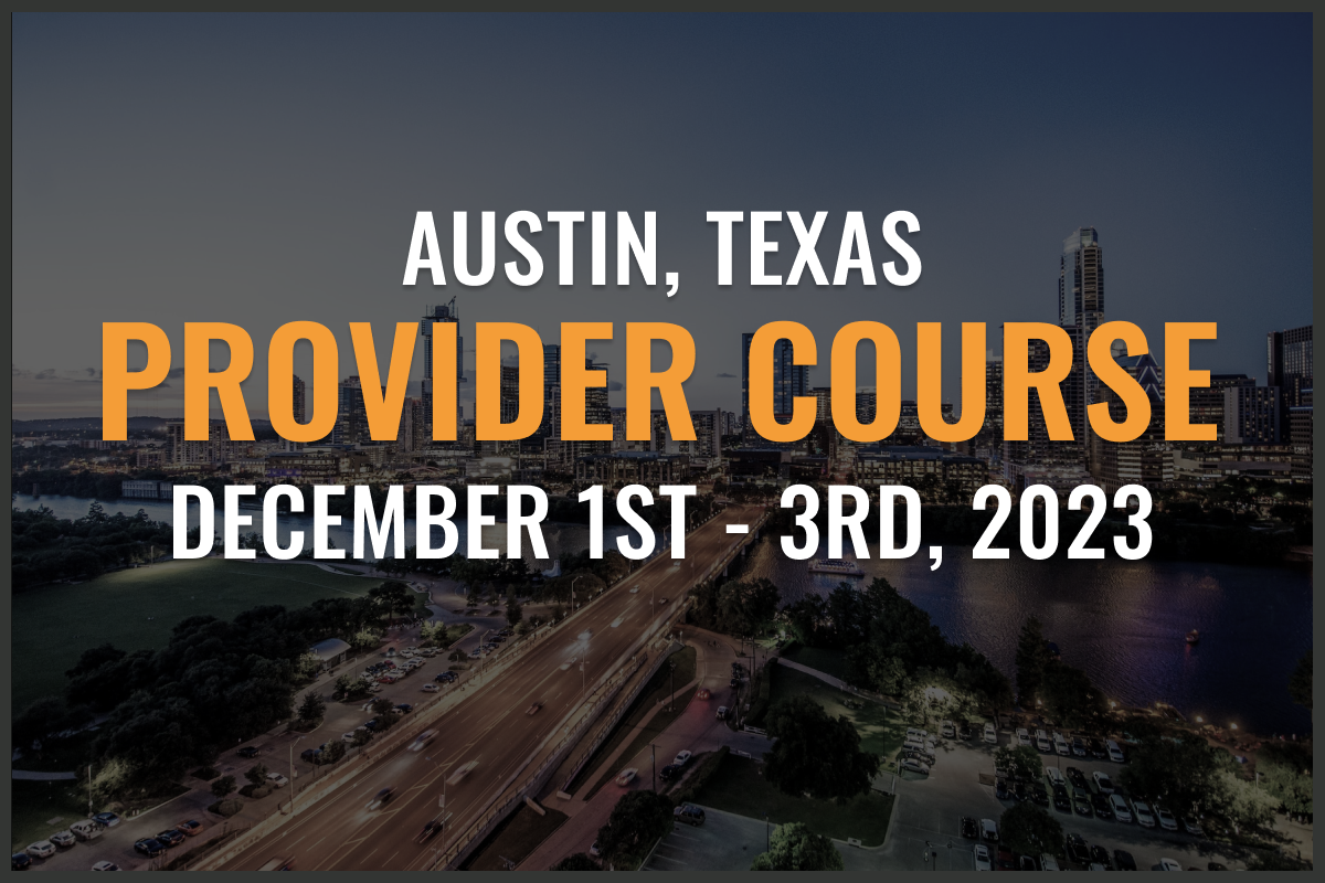 AUSTIN, TX (Cedar Park/Burnet) -  December Provider Course (December 1-3, 2023)