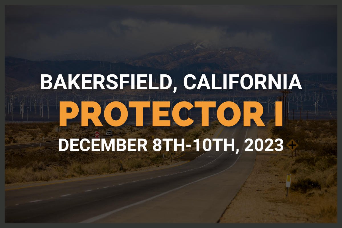 Bakersfield, CA - Protector 1 (December 8th-10th, 2023)