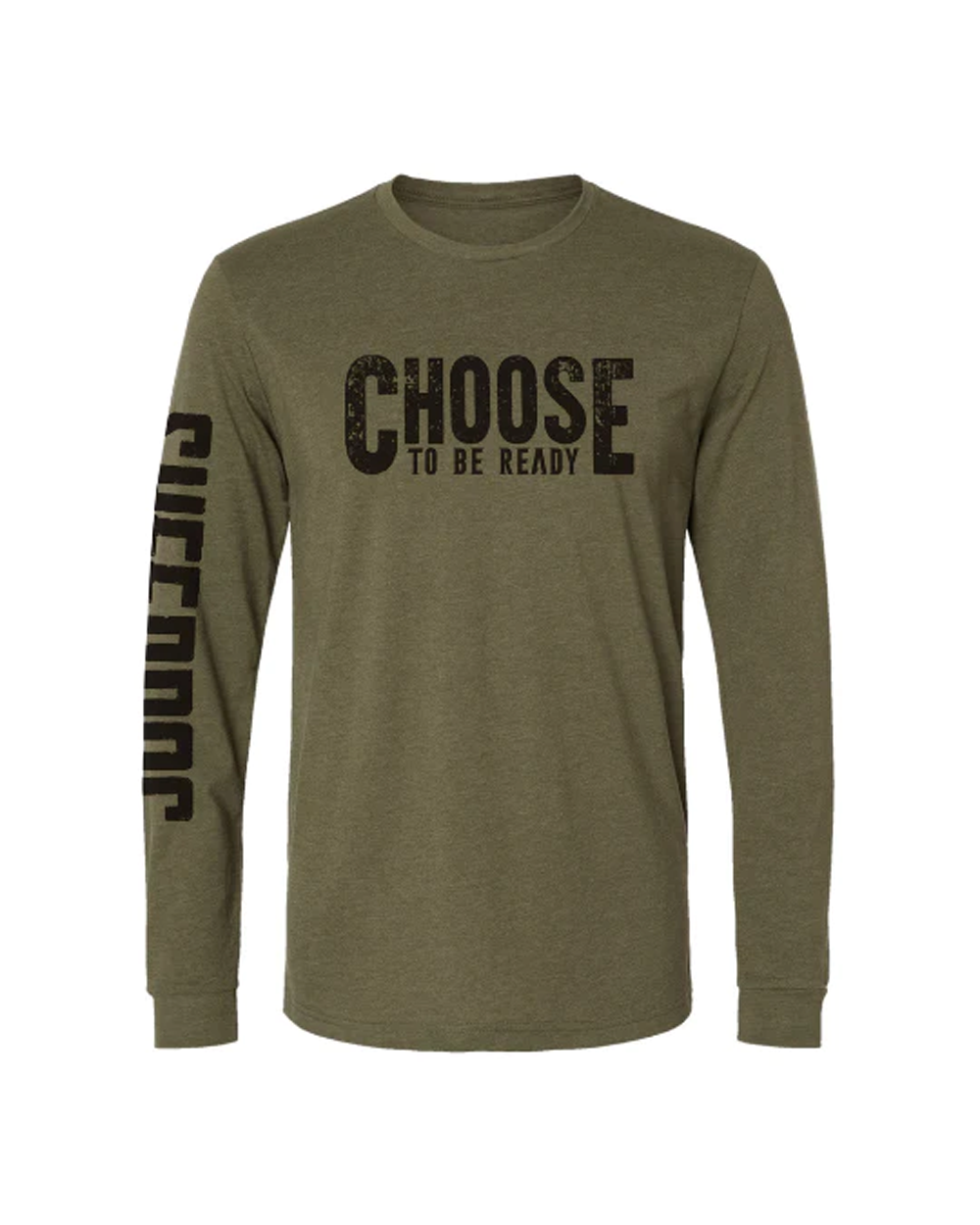 Choose To Be Ready Long Sleeve