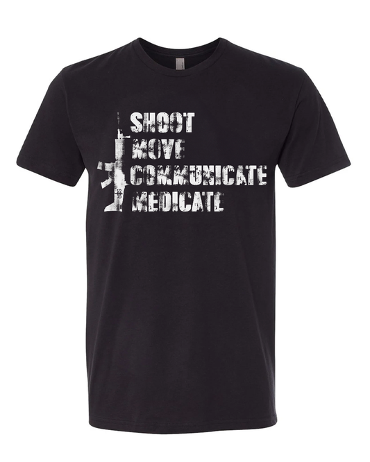 Shoot, Move, Communicate, Medicate Tee
