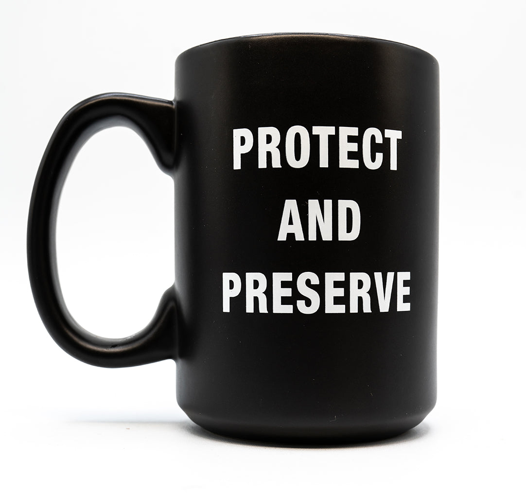 Protect &amp; Preserve Mug